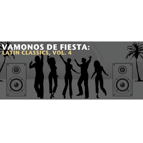 Vamonos de Fiesta: Latin Classics, Vol. 4