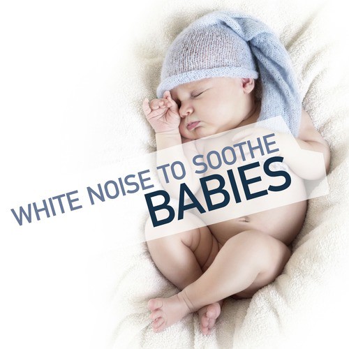 White Noise to Soothe Babies
