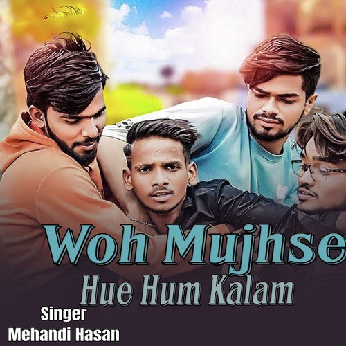 Woh Mujhse Hue Hum Kalam