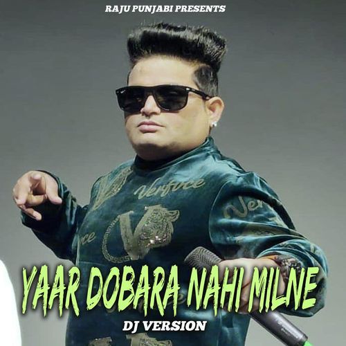 Yaar Dobara Nahi Milne (DJ Version)