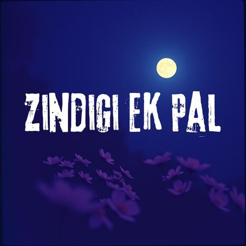 Zindigi Ek Pal