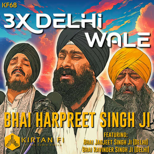 3x Delhi Wale - Bhai Harpreet Singh Ji (KF68)