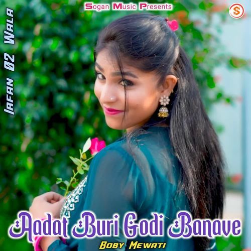 Aadat Buri Godi Banave