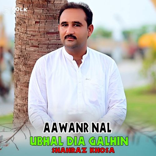 Aawanr Nal Ubhal Dia Galhin