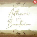 Adhuri Si Baatein