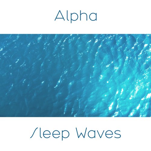 Alpha Sleep Waves: Slow Down Your Brainwaves During Sleep