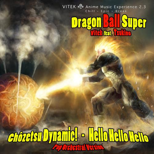 Hello Hello Hello - Dragon Ball Super Ending (Orchestral Mix)
