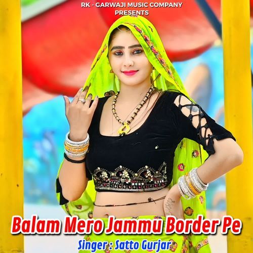 Balam Mero Jammu Border Pe