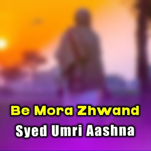 Be Mora Zhwand