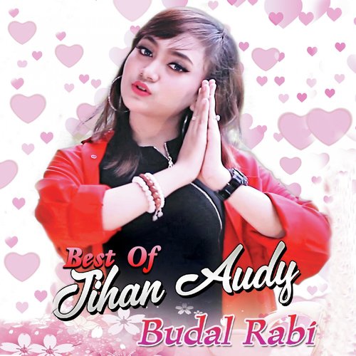 Best Of Jihan Audy - Budal Rabi