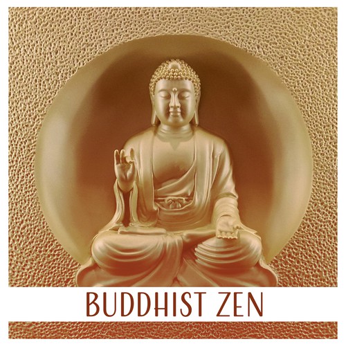 Buddhist Zen: 30 Relaxing Tracks for Om Chanting, Mindful & Deep Meditations for Spiritual Awakening