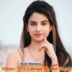 Chhori Tere Lahnga Me Bel Gajab Ki-QDIgQB1nQ3Q