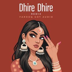 Dhire Dhire (Remix)-OF0,XERJBF8