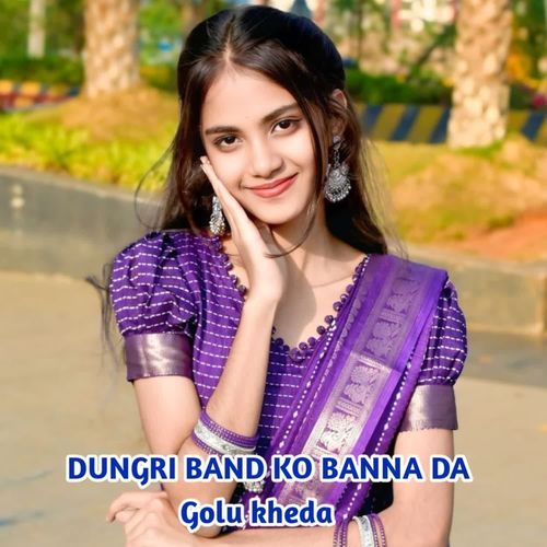 Dungri Band Ko Banna Da