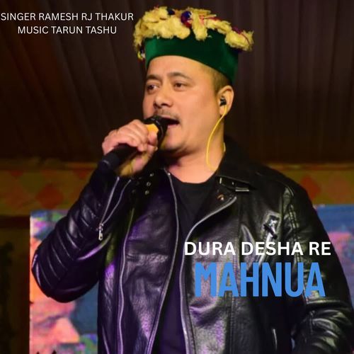 Dura Desha Re Mahnua