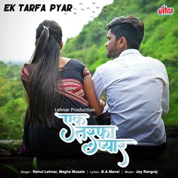 Ek Tarfa Pyar-BiNdRSFiQAA