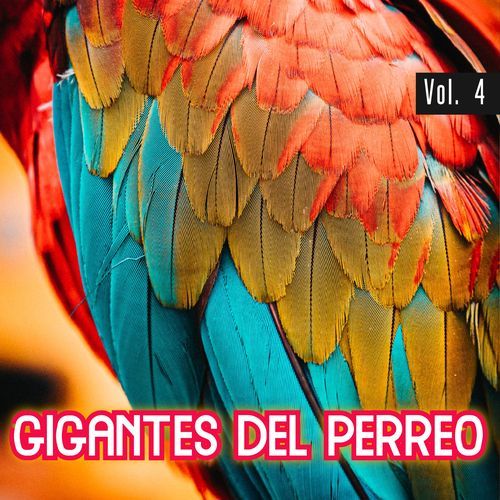 Gigantes Del Perreo Vol. 4