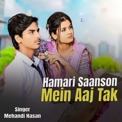 Hamari Saanson Mein Aaj Tak
