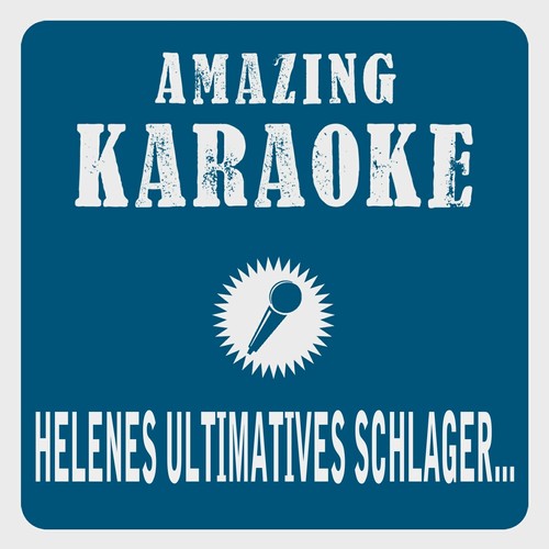 Helenes ultimatives Schlagermedley (Karaoke Version) (Originally Performed By Helene Fischer)