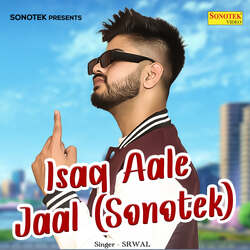 Ishq Aale Jaal (Sonotek)-QgsDfTlAXVc