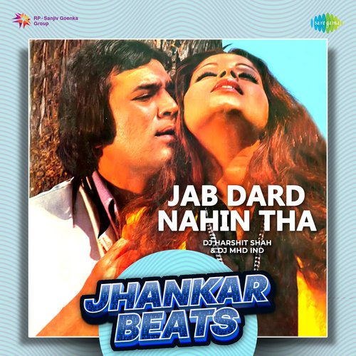 Jab Dard Nahin Tha - Jhankar Beats