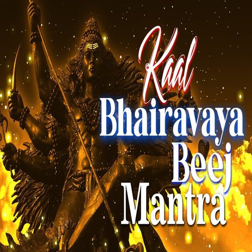 Kaal Bhairavaya Beej Mantra
