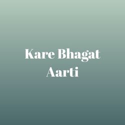 Kare Bhagat Aarti-ASkybitaR3g