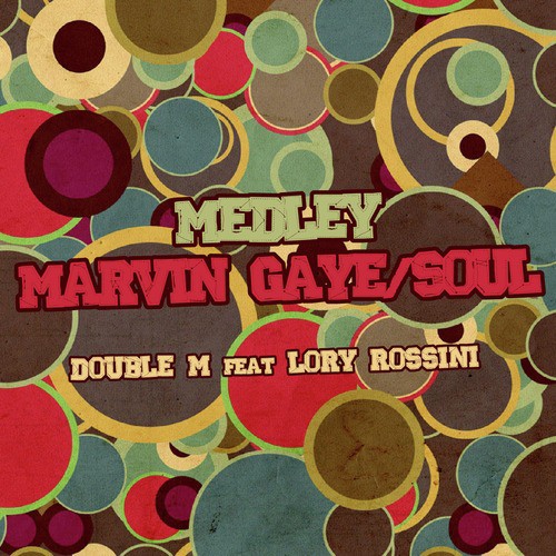 Medley: Marvin Gaye / Soul