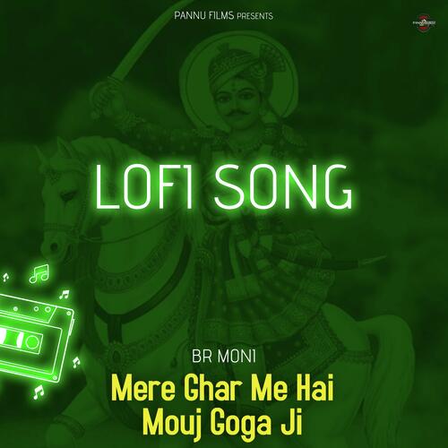 Mere Ghar Me Hai Mouj Goga Ji - Lofi Song