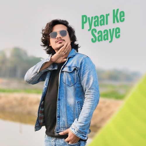 Pyaar Ke Saaye