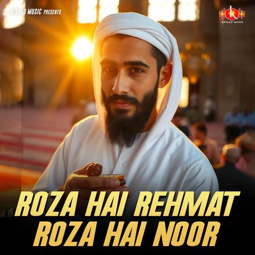 Roza Hai Rehmat Roza Hai Noor