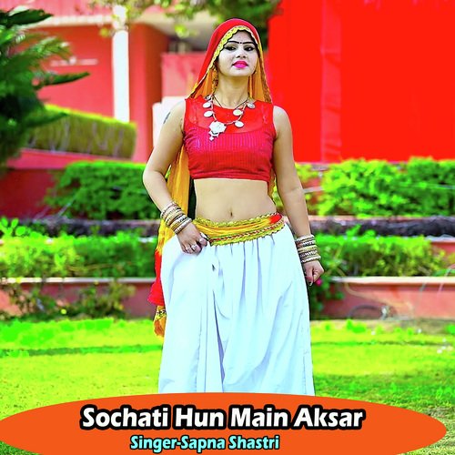 Sochati Hun Main Aksar