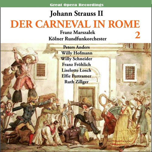 Der Karneval in Rom (The Carnival in Rome) Operetta: Act II - III