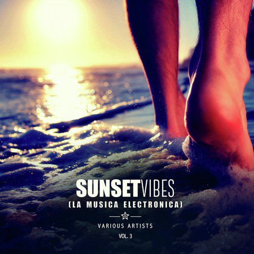 Sunset Vibes (La Musica Electronica), Vol. 3