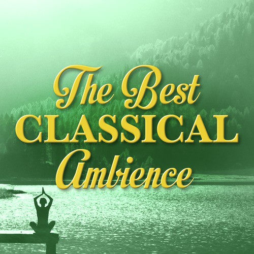 The Best Classical Ambience