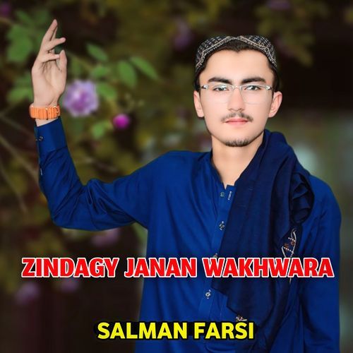 ZINDAGY JANAN WAKHWARA