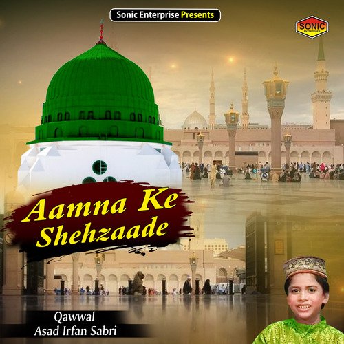 Aamna Ke Shehzaade (Islamic)