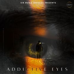 Addictive Eyes-MwEtWEFXGkY