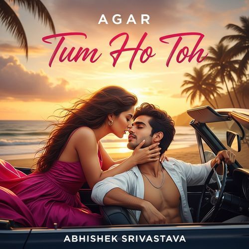 Agar Tum Ho Toh