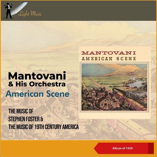 American Scene: The Music Of Stephen Foster + The Music Of 19th Century America (Album of 1959)