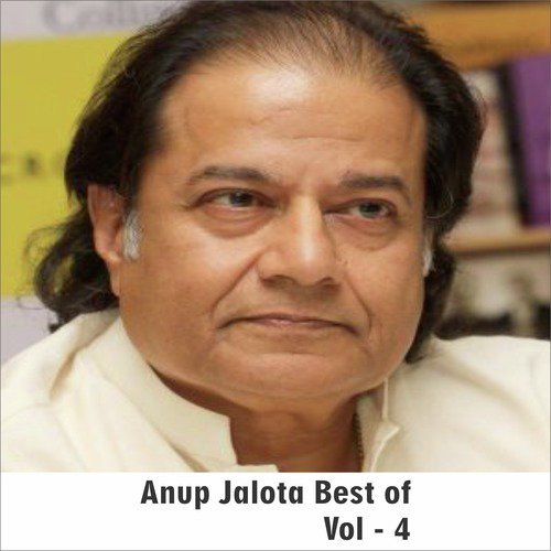 Anup Jalota Best of, Vol. 4