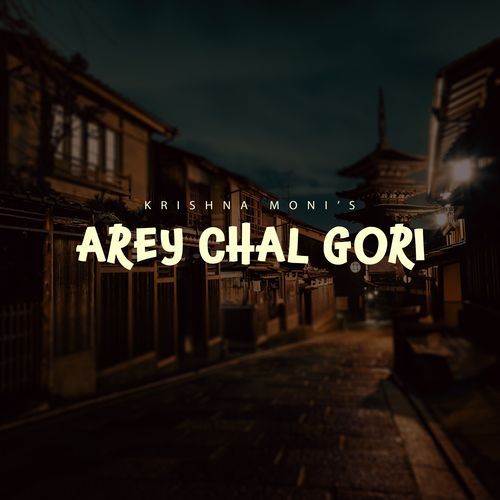 Arey Chal Gori