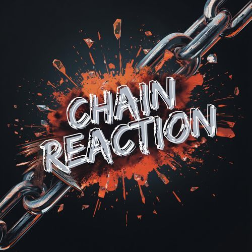 Chain Reaction