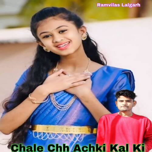 Chale Chh Achki Kal Ki