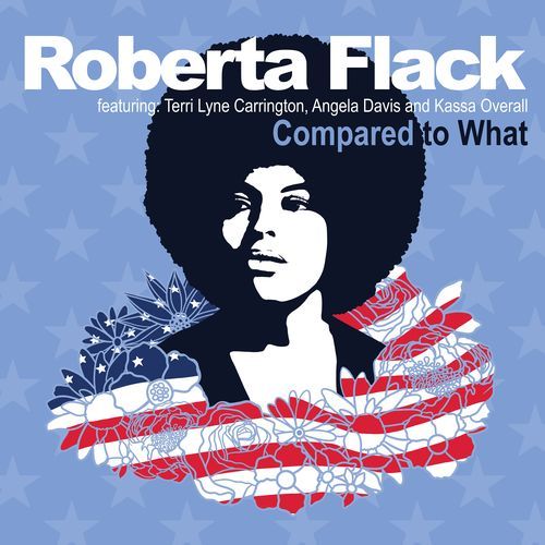 Compared to What (Remix) [feat. Terri Lyne Carrington, Angela Davis and Kassa Overall]_poster_image