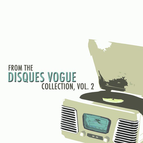 From the Disques Vogue Collection, Vol. 2