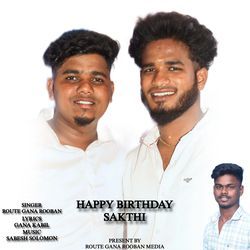 Happy Birthday Sakthi