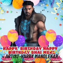 Happy birthday happy birthday bhai mere