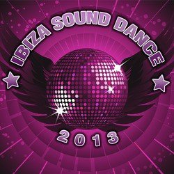 Ibiza Sound Dance 2013