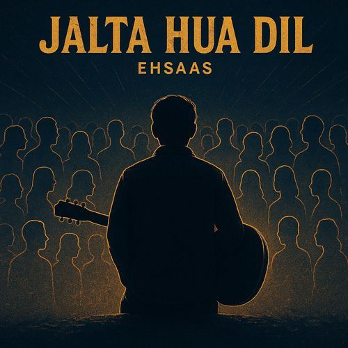 Jalta Hua Dil